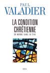 La condition chrétienne de Paul Valadier sj