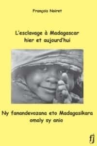 François Noiret escalavage Madagascar