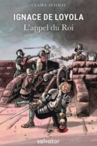 L'appel du Roi Ignace de Loyola