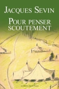 Penser scoutement Père Jacques Sevin