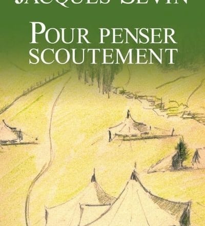Penser scoutement Père Jacques Sevin