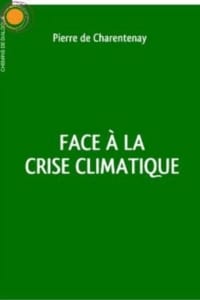 Face à la crise climatique Pierre de Charentenay