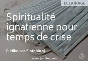 Spiritualité ignatienne pour temps de crise Nikolaas Sintobin