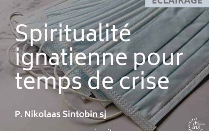 Spiritualité ignatienne pour temps de crise Nikolaas Sintobin