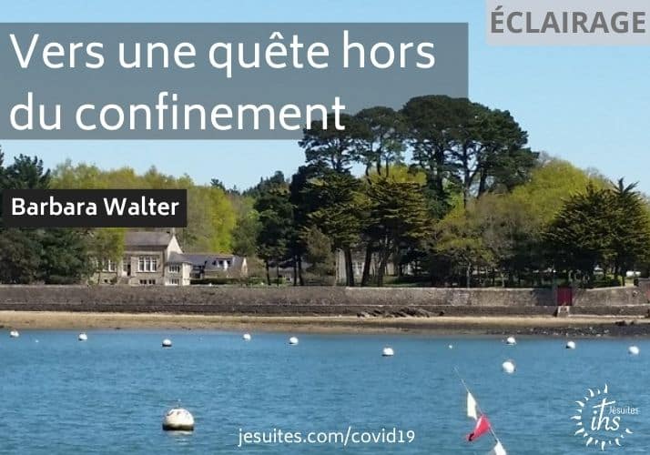 2020 - Billet Barbara Walter - Vers une quete hors du confinement-Penboch-jesuites