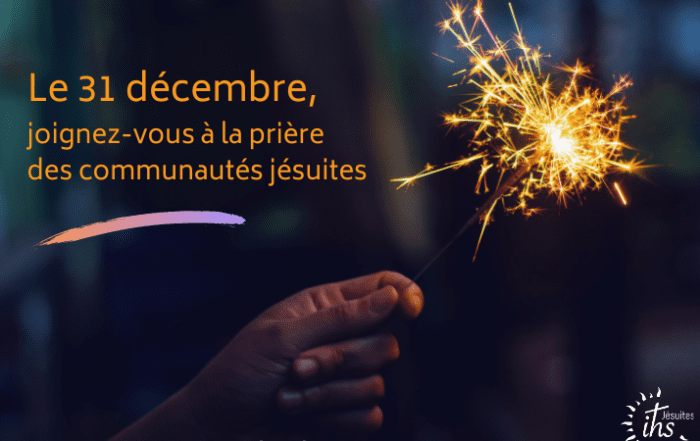 Le 31 décembre, joignez-vous à la prière des communautés jésuites