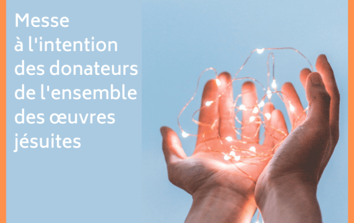 Messe à l'intention des donateurs de l'ensemble des oeuvres jésuites - décembre 2020