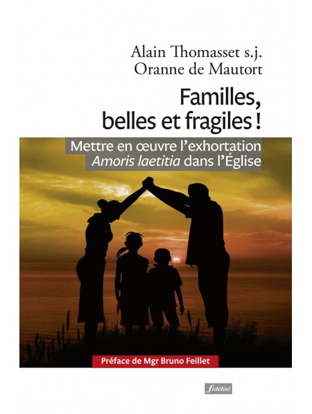 Familles, belles et fragiles !