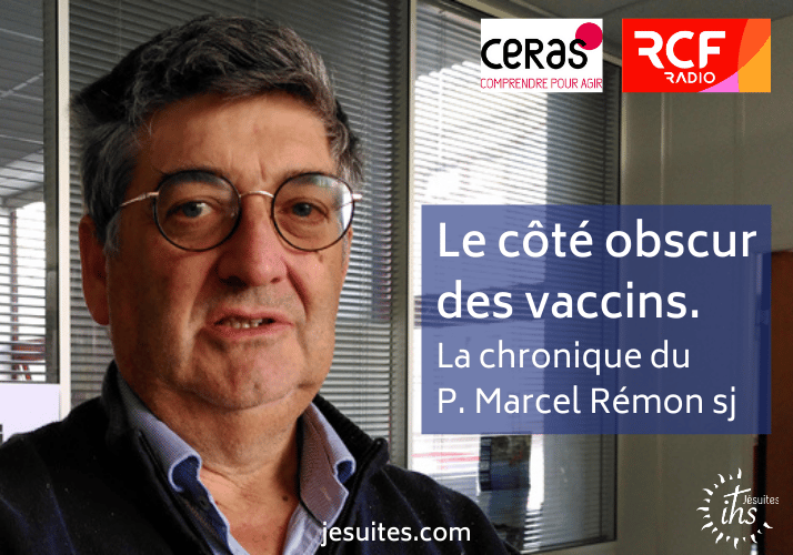 Marcel Rémon - jésuite - le cote obscur des vaccins - RCF radio