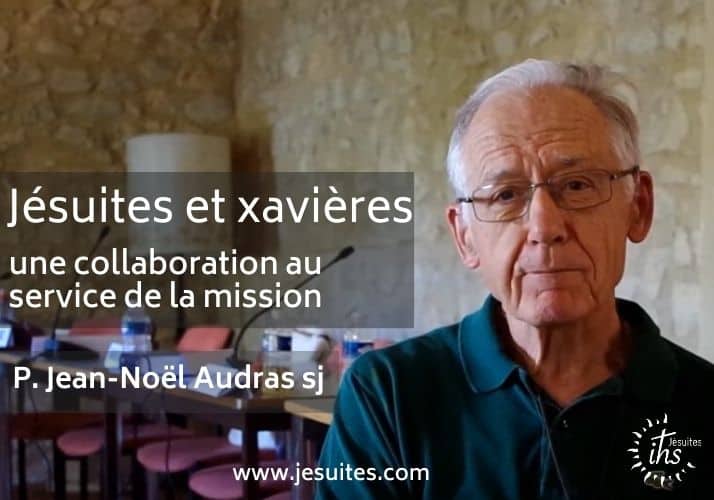 Jésuites et xavières; éclairage de JN Audras