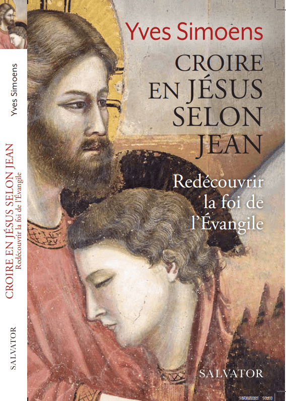 Croire en jesus selon jean - pere yves simoens - jesuite