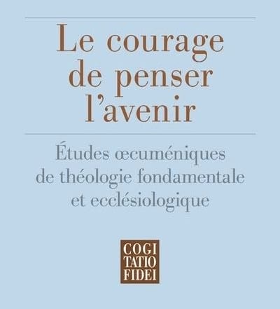 Le courage de penser l'avenir - Christoph Theobald