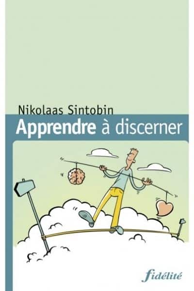 apprendre-a-discerner nikolaas sintobin