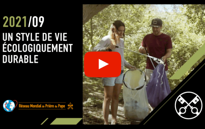 video du pape du mois de septembre 2021 - un style de vie ecologiquement durable