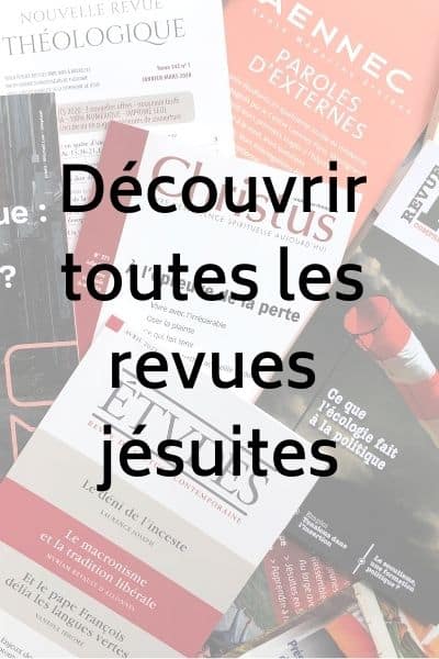 Découvrir toutes les revues jésuites