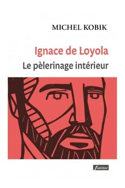 ignace loyola pèlerinage intérieur michel kobik