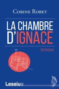 la chambre d'ignace Corine Robet