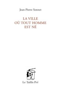La Ville où tout homme est né Sonnet