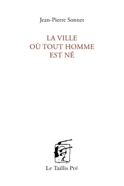 La Ville où tout homme est né Sonnet