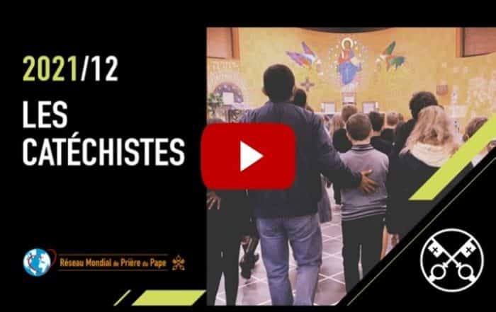 la video du pape du mois de decembre 2021 - les catechistes