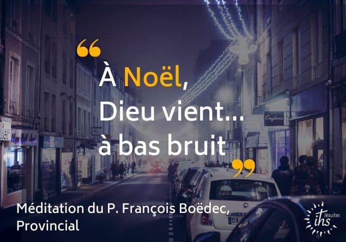 meditation du pere francois boedec jesuite pour noel 2021