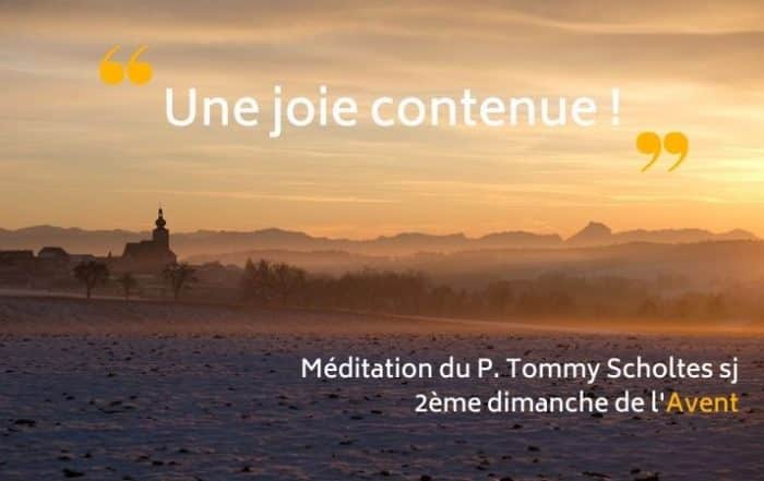 meditation du pere tommy scholtes jesuite pour le deuxieme dimanche de l avent