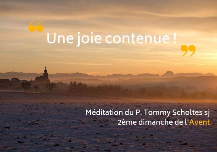 meditation du pere tommy scholtes jesuite pour le deuxieme dimanche de l avent