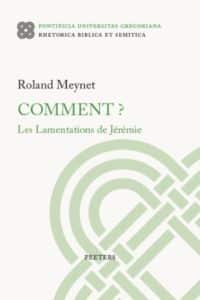 Comment Les Lamentations de Jérémie P Roland Meynet sj