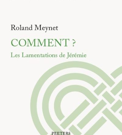 Comment Les Lamentations de Jérémie P Roland Meynet sj