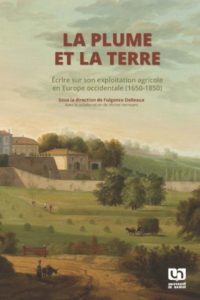La plume et la terre ; Écrire sur son exploitation agricole en Europe occidentale (1600-1850)