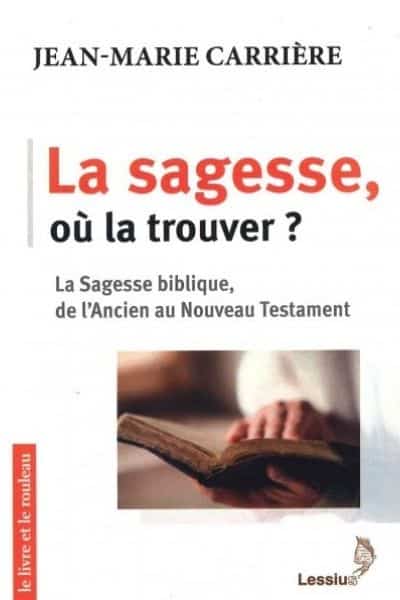 La sagesse, où la trouver - P Jean-Marie Carrière sj
