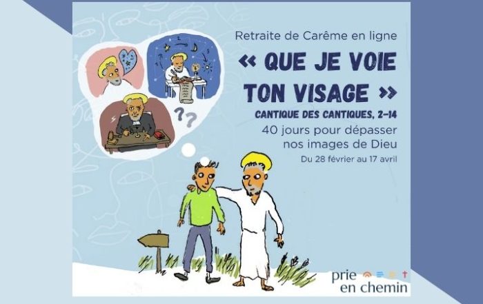 retraite que je voie ton visage - prie en chemin - careme 2022_5