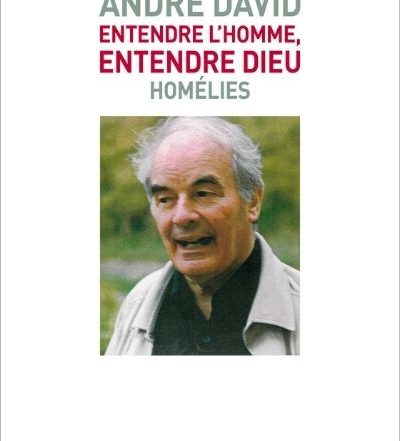 Entendre l'homme, entendre Dieu P. André David sj