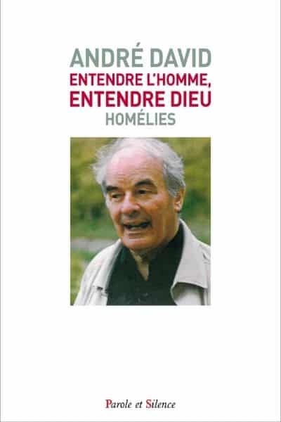 Entendre l'homme, entendre Dieu P. André David sj