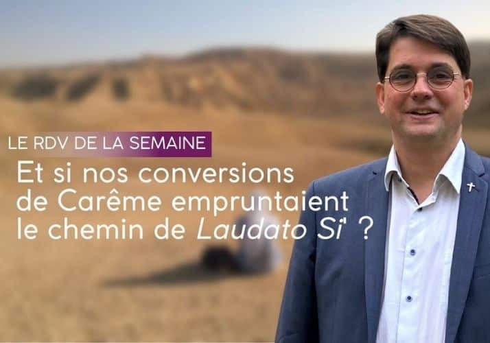 conversions carême laudato si grégoire catta