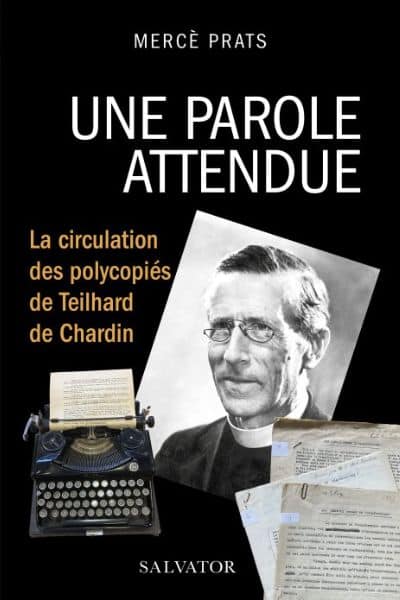 Une parole attendue Teilhard de Chardin
