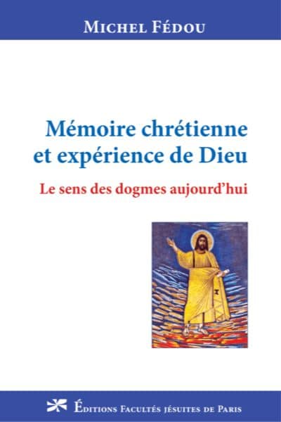 michel fedou mémoire chrétienne expérience dieu