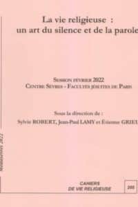 La vie religieuse, un art du silence et de la parole Session de vie religieuse 2022