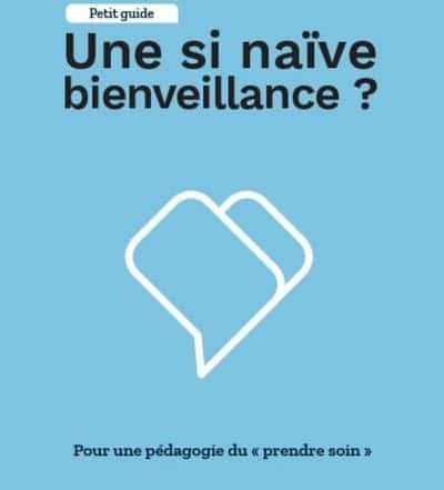 Petit guide UNE SI NAÏVE BIENVEILLANCE ? Centre Avec