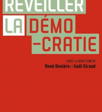 Réveiller démocratie Gaël Giraud