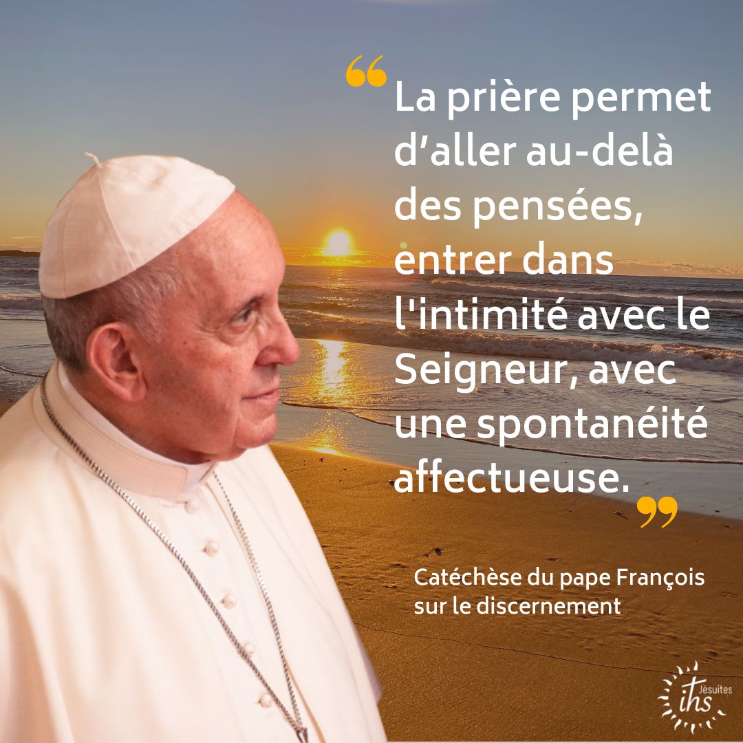 catechese du pape francois sur le discernement