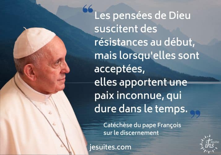 catechese du pape francois sur le discernement - jesuite