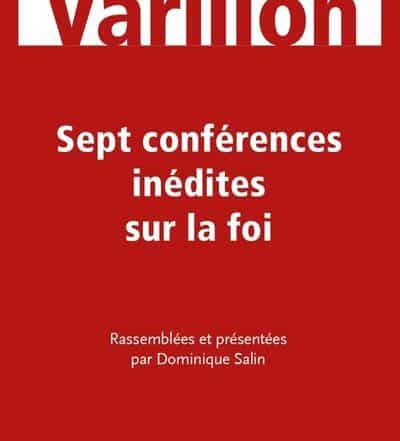 Sept conférences inédites sur la foi François Varillon