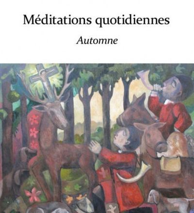 Méditations quotidiennes : automne Père Jean-François Thomas