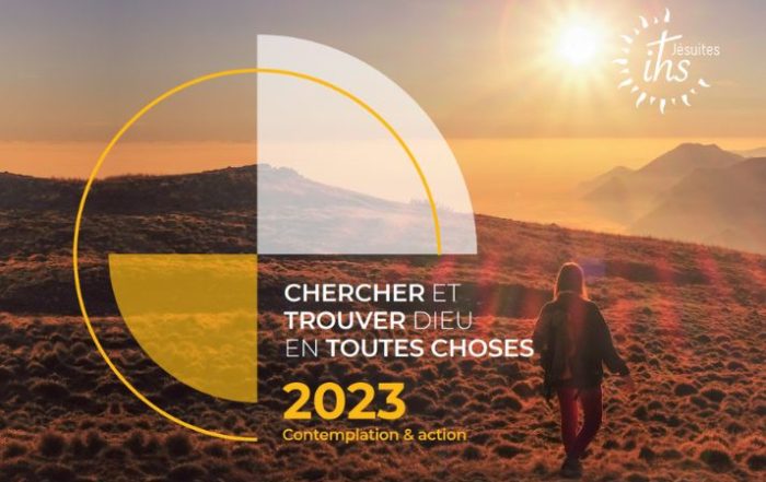 En 2023, avec les jesuites - chercher et trouver Dieu en toutes choses