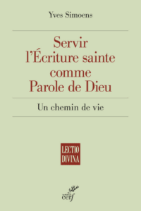 Servir l'Ecriture sainte comme parole de Dieu un chemin de vie - P. Yves Simoens sj