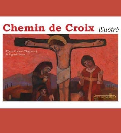 Chemin de croix illustré - P. Jean-François Thomas sj et P. Reginald Pycke