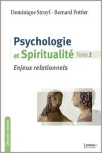 Psychologie et Spiritualité – Tome 2 – Enjeux relationnels