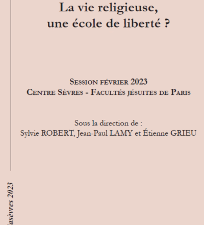 Cahier Médiasèvres La vie religieuse, une école de liberté