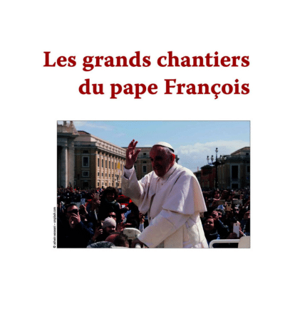 Les grands chantiers du pape François